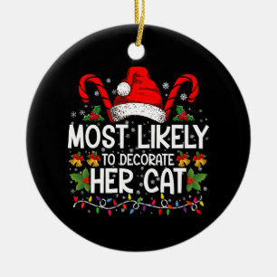 Most Likely To Decorate Her Cat Family Matching Ceramic Ornament