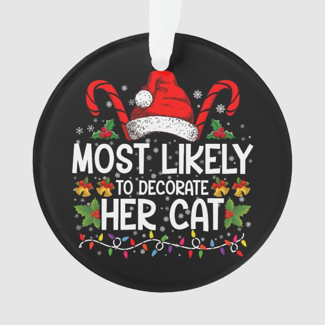 Most Likely To Decorate Her Cat Family Matching Ornament (Front)