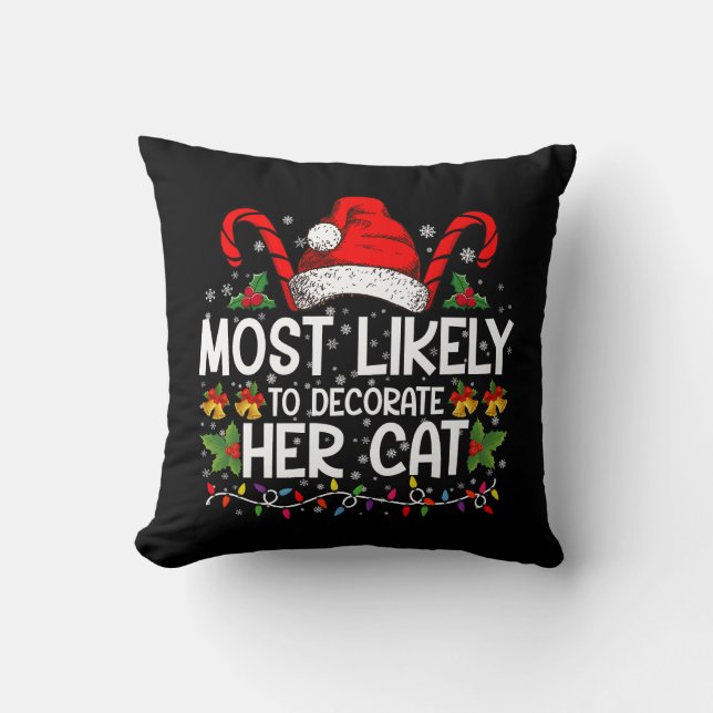 Most Likely To Decorate Her Cat Family Matching Throw Pillow (Front)