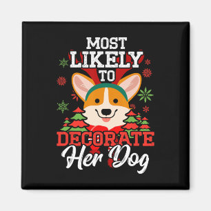 Most Likely To Decorate Her Dog Christmas Pyjamas Magnet