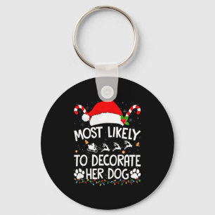 Most Likely To Decorate Her Dog Lover Christmas Keychain