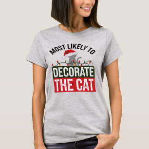 🐱Most Likely To Decorate The Cat Funny Christmas T-Shirt