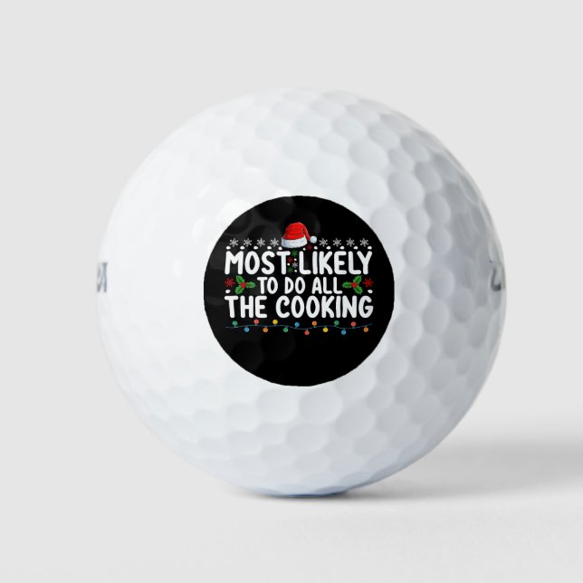 Most Likely To Do All The Cooking Christmas Holida Golf Balls (Front)
