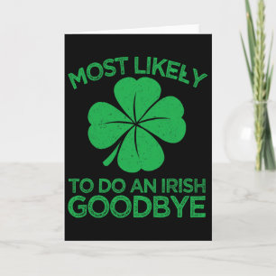 Most Likely To Do An Irish Exit Goodbye 12  Card
