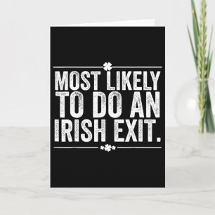 Most Likely To Do An Irish Exit Goodbye 3 Card