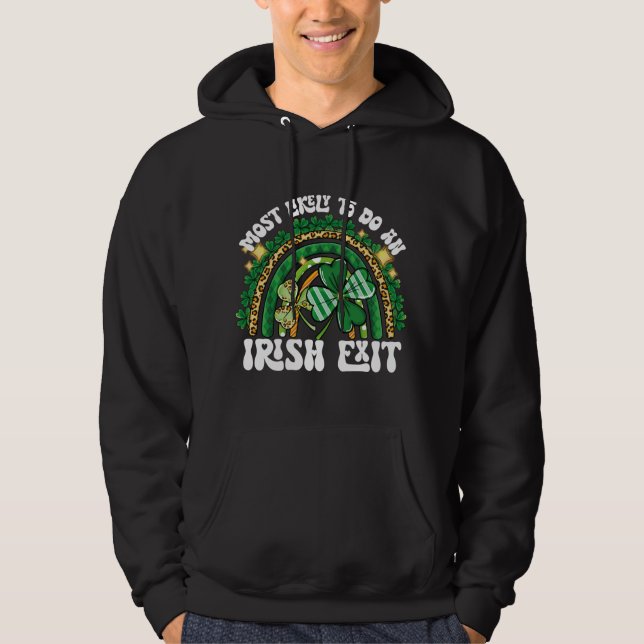 Most Likely To Do An Irish Exit Rainbow Hoodie (Front)