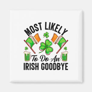 Most Likely To Do An Irish Good8 Magnet