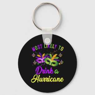 Most Likely To Drink A Hurricane Mardi Gras Family Keychain