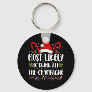 Most Likely To Drink All The Champagne Xmas Drink Keychain