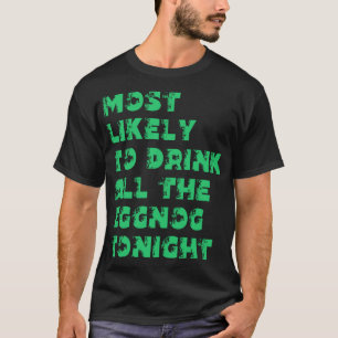 Most Likely To Drink All The Eggnog Tonight T-Shirt