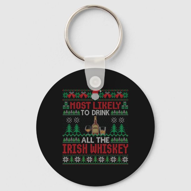 Most Likely To Drink All The Irish Whiskey Christm Keychain (Front)