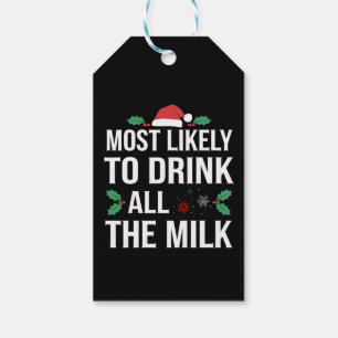 Most Likely To Drink All The Milk Christmas Matchi Gift Tags
