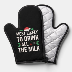 Most Likely To Drink All The Milk Christmas Matchi Oven Mitt