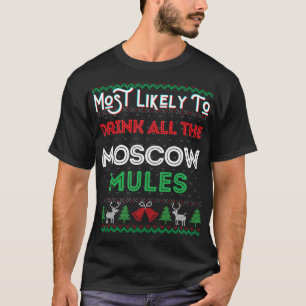 Most Likely To Drink All The Moscow Mule Ugly Xmas T-Shirt