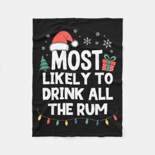 Most Likely To Drink All The Rum Christmas Funny X Fleece Blanket
