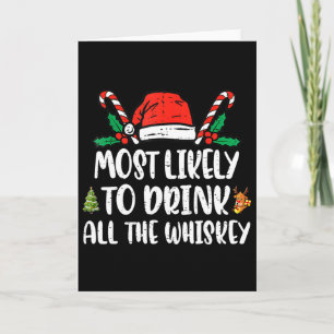 Most Likely To Drink All The Whiskey Family Christ Card