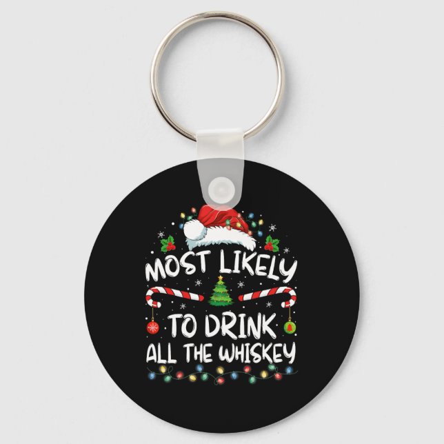 Most Likely To Drink All The Whiskey Santa Christm Keychain (Front)