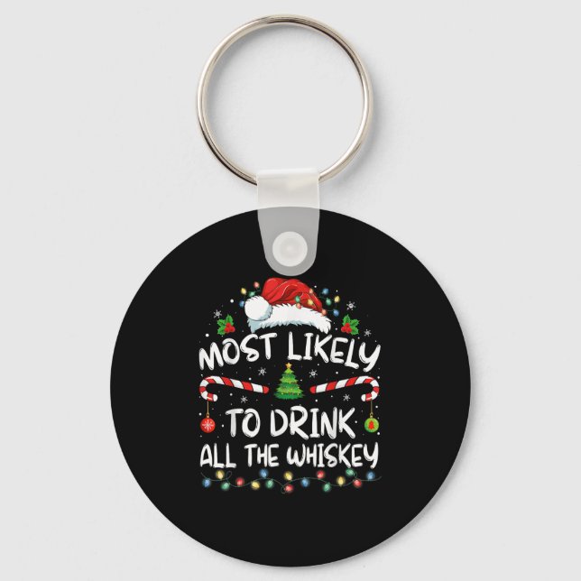 Most Likely To Drink All The Whiskey Santa Christm Keychain (Front)