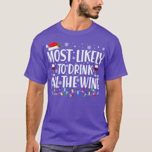 Most Likely To Drink All The Wine (5) T-Shirt