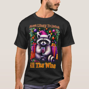 Most Likely To Drink All The Wine 8 T-Shirt