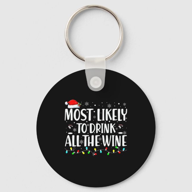 Most Likely To Drink All The Wine Christmas  Keychain (Front)