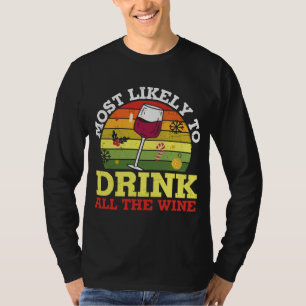 Most Likely to Drink All The Wine Christmas T-Shirt