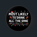 Most Likely To Drink All The Wine Family Christmas 2 Inch Round Button<br><div class="desc">Most Likely To Drink All The Wine Family Matching Christmas</div>