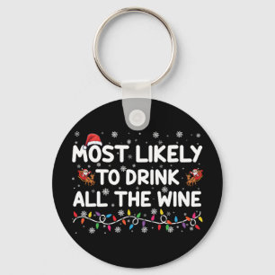 Most Likely To Drink All The Wine Family Christmas Keychain
