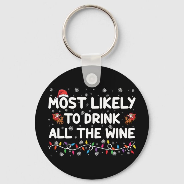 Most Likely To Drink All The Wine Family Christmas Keychain (Front)