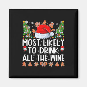 Most Likely To Drink All The Wine Family Christmas Magnet