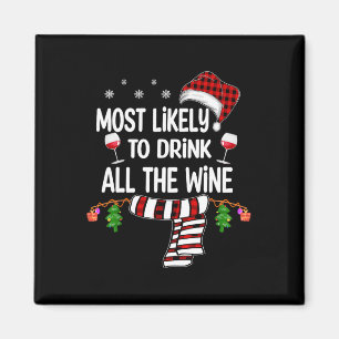 Most Likely To Drink All The Wine Family Christmas Magnet