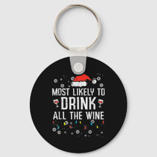 Most Likely To Drink All The Wine Family Matching Keychain