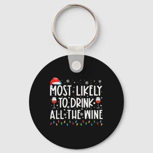 Most Likely To Drink All The Wine Family Matching Keychain