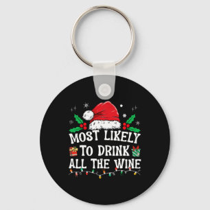 Most Likely To Drink All The Wine Family Matching Keychain