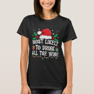 Most Likely To Drink All The Wine Family Matching  T-Shirt