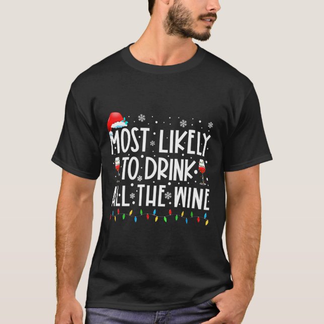 Most Likely To Drink All The Wine Family Matching  T-Shirt (Front)