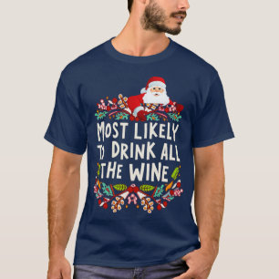 Most Likely To Drink All The Wine T-Shirt