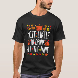 Most Likely To Drink All Wine Family Matching Than T-Shirt