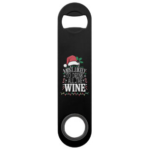 Most Likely To Drink Christmas All The Wine Family Bar Key