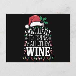 Most Likely To Drink Christmas All The Wine Family Holiday Postcard