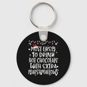 Most Likely To Drink Hot Chocolate Christmas Famil Keychain
