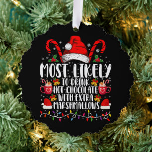 Most Likely To Drink Hot Chocolate Marshmallows Ornament Card