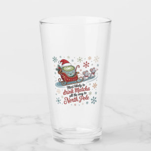 Most likely To Drink Matcha All The Way Christmas Glass