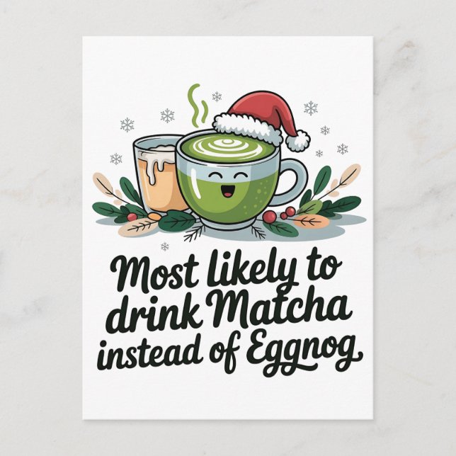 Most Likely to Drink Matcha Instead of Eggnog Xmas Invitation Postcard (Front)