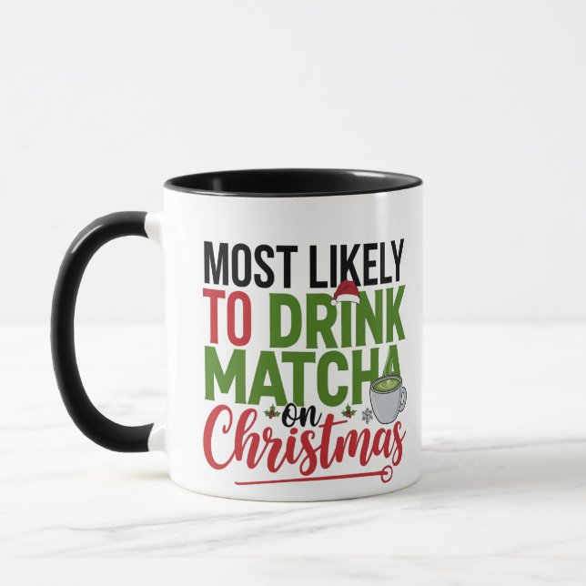 Most Likely to Drink Matcha on Christmas Coffee  Mug (Left)