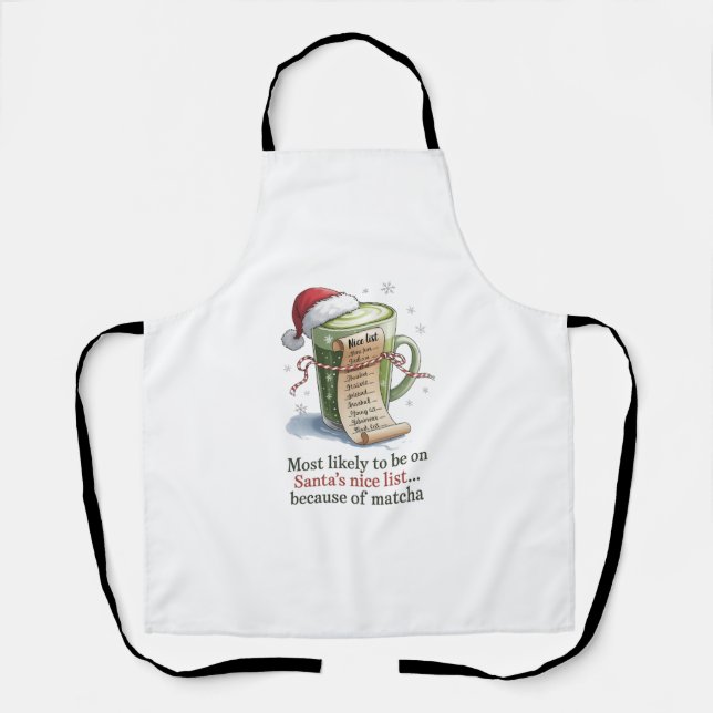 Most Likely to Drink Matcha While Everyone Else Ha Apron (Front)