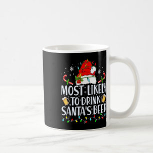 Most Likely To Drink Santa's Beer Christmas Drinki Coffee Mug