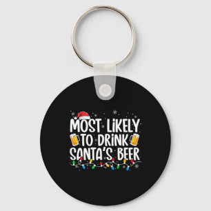 Most Likely To Drink Santa's Beer Fun Christmas Dr Keychain