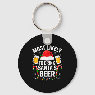 Most Likely To Drink Santa's Beer Funny Drinking C Keychain