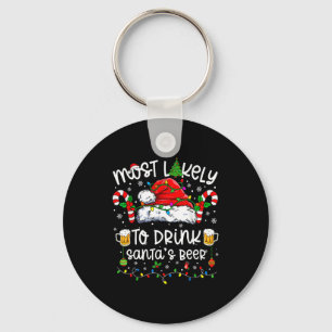 Most Likely To Drink Santa's Beer Funny Drinking C Keychain
